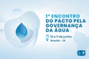 Informações sobre o 1º Encontro do Pacto pela Governança da Água