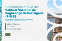 Evento de celebração ao Dia da Política Nacional de Segurança de Barragens recebe inscrições até 21 de setembro