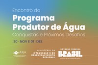 Evento para discutir conquistas e próximos desafios do Programa Produtor de Água começa nesta quinta-feira (30)