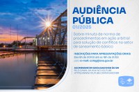 Inscrições da audiência pública sobre norma em ação arbitral para solução de conflitos no setor de saneamento terminam nesta segunda (31)