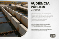 Inscrições para audiência pública sobre NR dos critérios de contabilidade regulatória para serviços de água e esgoto terminam nesta quarta (17)