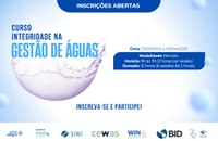 Inscrições para curso da ANA sobre integridade na gestão de águas terminam nesta segunda-feira (17)