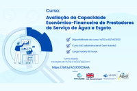 Inscrições para curso gratuito sobre avaliação da capacidade econômico-financeira de prestadores de serviços de água e esgoto se encerram em 11 de março