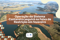 Operação do Sistema Cantareira seguirá na Faixa de Restrição em fevereiro