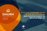 Prazo de envio para Declaração Anual de Uso de Recursos Hídricos se encerra em 31 de março