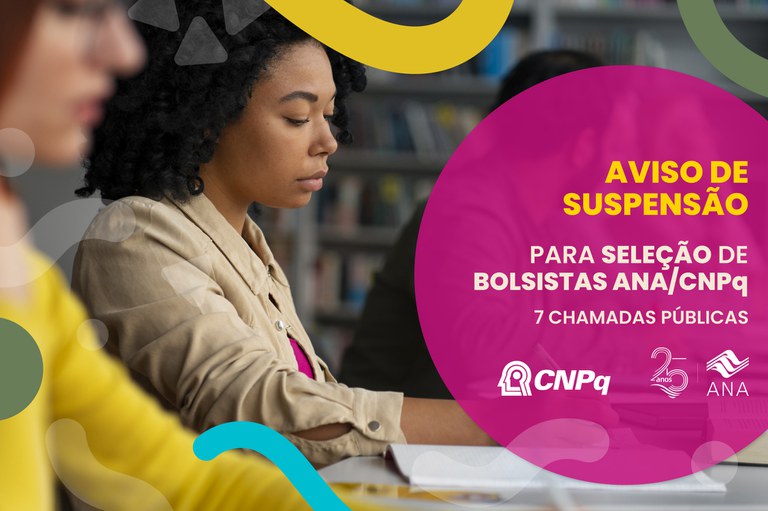 Aviso de suspensão das chamadas públicas ANA/CNPq