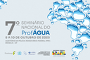 Informações sobre o 7º Seminário Nacional do ProfÁgua