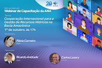 Webinar de Capacitação da ANA discute cooperação para gestão das águas na bacia amazônica