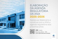 Webinário aberto à sociedade sobre elaboração da Agenda Regulatória 2025-2026 acontece nesta quarta (8)