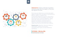 Webinário da ANA discute estudo jurídico da cobrança de drenagem e manejo de águas pluviais