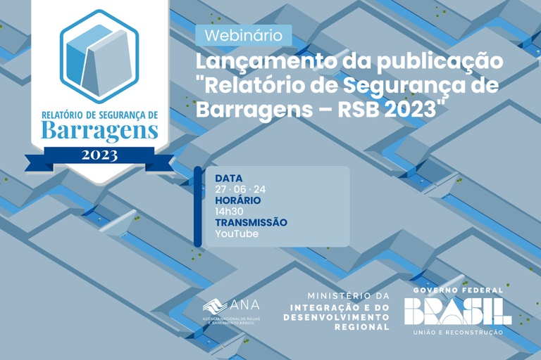 Webinário de Lançamento do Relatório de Segurança de Barragens (RSB) 2023