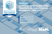 Webinário da ANA lançará Relatório de Segurança de Barragens 2023 em 27 de junho