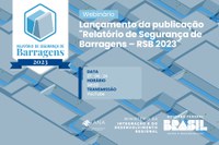 Webinário de Lançamento do Relatório de Segurança de Barragens será nesta quinta-feira (27)