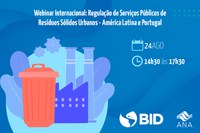 Webinário internacional sobre regulação de serviços de resíduos sólidos acontece em 24 de agosto