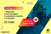 Webinário sobre a regulação para drenagem de águas pluviais acontece nesta quinta (7)
