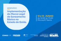 Webinário sobre Implementação do Marco Legal do Saneamento Básico no Estado de Goiás segue com inscrições abertas