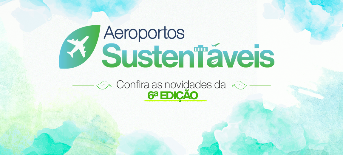 Aeroportos Sustentáveis: novo edital atualiza tempo e critérios de avaliação