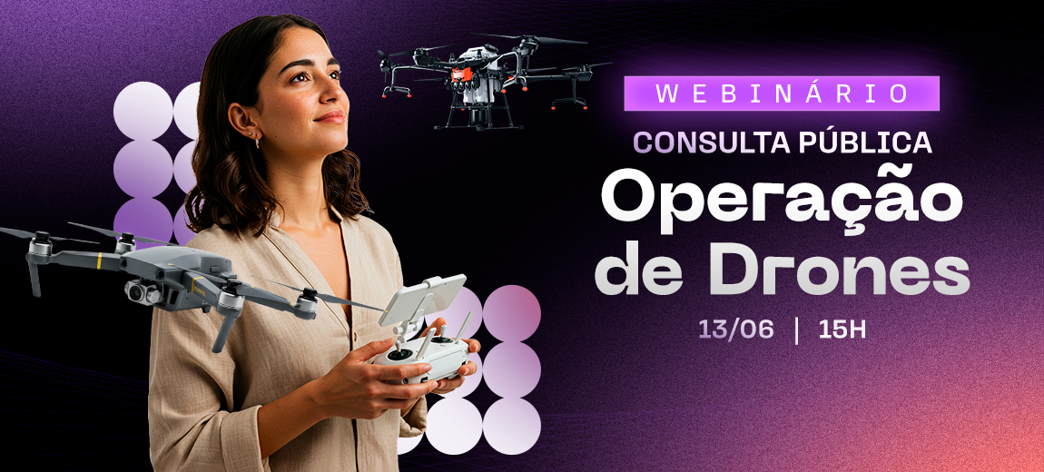 Participe e tire as suas dúvidas sobre novas regras para operação de drones no Brasil!