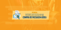 ANAC lança pesquisa sobre Fatores de Escolha na Compra de Passagem Aérea
