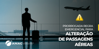 Prorrogadas regras emergenciais para remarcação, crédito e reembolso de passagens aéreas