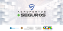 Aeroportos + Seguros  - Linkedin.png