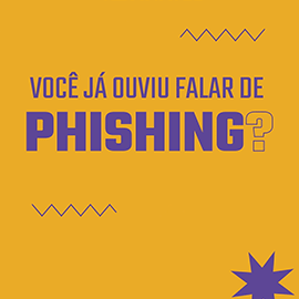 Você já ouviu falar de Phishing?