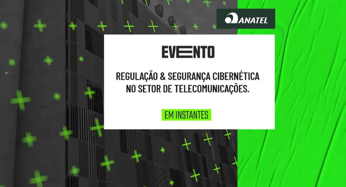 Regulação & Segurança Cibernética no Setor de Telecomunicações