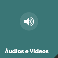 Áudios e Vídeos