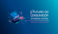 Inscrições abertas para o Seminário Internacional “O Futuro do Consumidor de Energia Elétrica”, em 5/5/2022