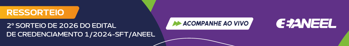 Ressorteio do 2º Sorteio de Demandas de 2026 do Edital de Credenciamento 1/2024-SFT/ANEEL