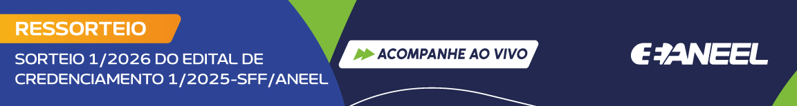 Ressorteio - Sorteio 1/2026 do Edital de Credenciamento 1/2025-SFF/ANEEL – 23/03/2026