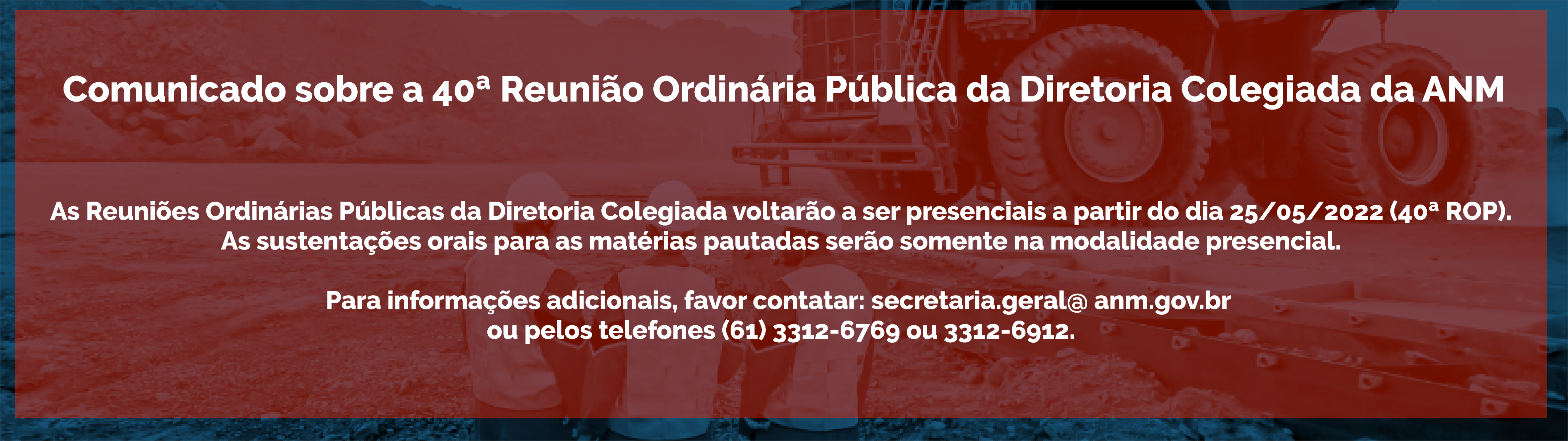 Comunicado sobre a 40ª Reunião Ordinária Pública da Diretoria Colegiada da ANM