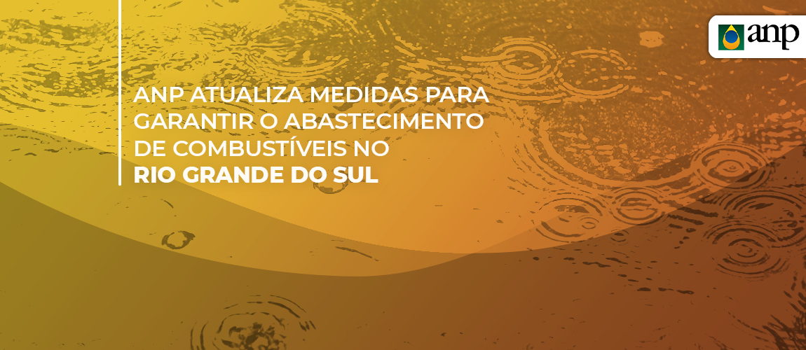 2024.05.10-rs-anp-atualiza-medidas.png