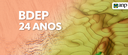 2024.05.29-bdep-24-anos.png