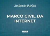 ANPD participa de audiência pública sobre o Marco Civil da Internet