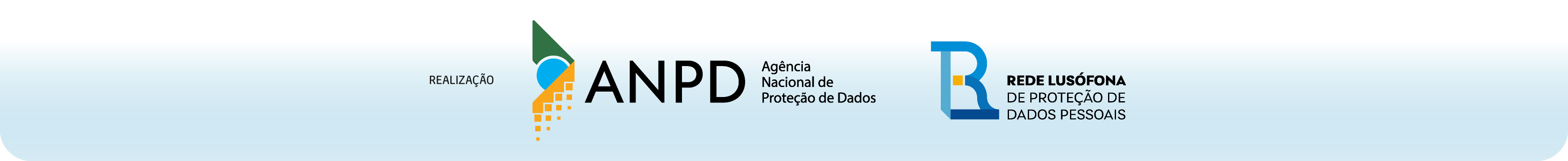 Realização: Agência Nacional de Proteção de Dados e Rede Lusófona de Proteção de Dados Pessoais