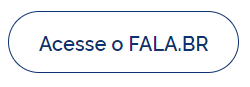Botão de acesso ao Fala.br