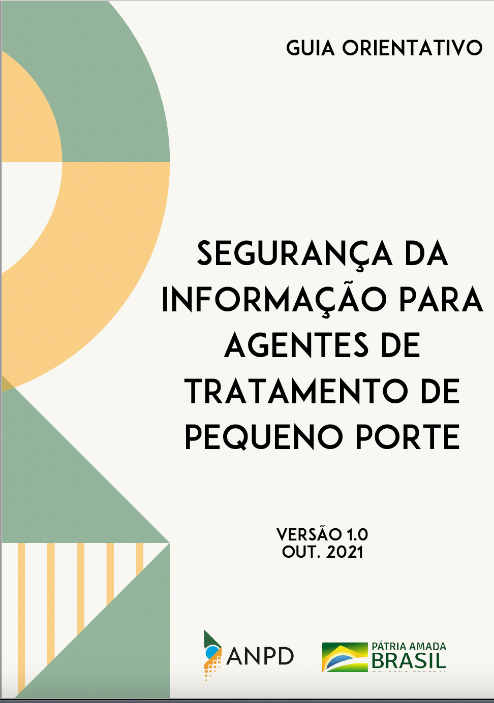 Guia Orientativo SEGURANÇA DAINFORMAÇÃO PARAAGENTES DETRATAMENTO DEPEQUENO PORTE
