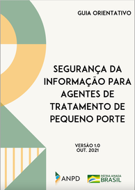 Guia Orientativo SEGURANÇA DAINFORMAÇÃO PARAAGENTES DETRATAMENTO DEPEQUENO PORTE
