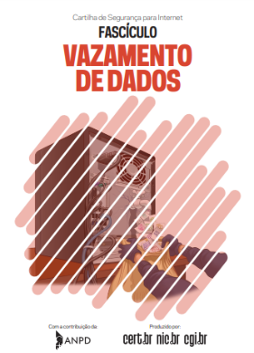 Capa da Cartilha de Segurança para a Internet "Fascículo Vazamento de Dados".