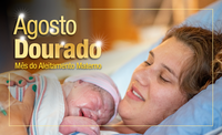 Agosto Dourado: campanha incentiva o aleitamento materno