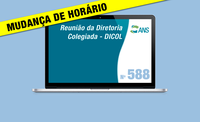 Mudança de horário: 588ª Reunião da Diretoria Colegiada