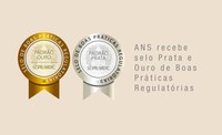 ANS recebe selos Ouro e Prata de Boas Práticas Regulatórias