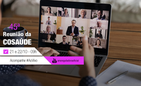 Cosaúde realiza 45ª reunião técnica e 10ª reunião administrativa