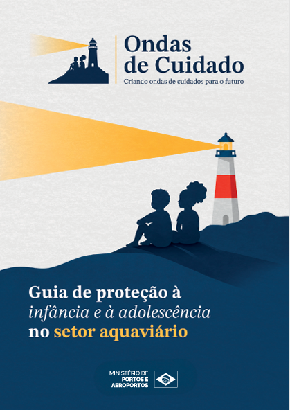 Capa do Guia Ondas de Cuidado — Guia de proteção à infância e à adolescência no setor aquaviário