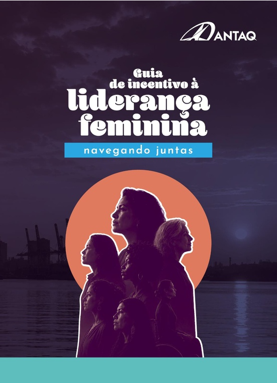 Capa do Guia de Incentivo à Liderança Feminina da ANTAQ — “navegando juntas”