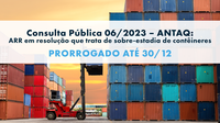 Prorrogado período de Consulta Pública de ARR em resolução que trata de sobre-estadia de contêineres