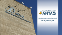 Comunicado ANTAQ: Painéis da Agência farão parada programada para modernização