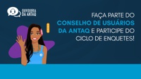 ANTAQ convida cidadãos a participarem do Conselho de Usuários de Serviços Públicos