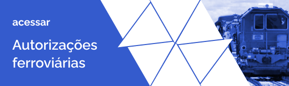Autorizações Ferroviárias ANTT